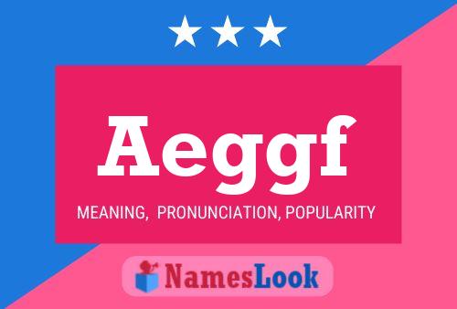 Aeggf Name Poster