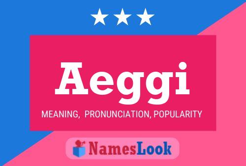 Aeggi Name Poster