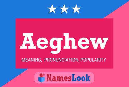 Aeghew Name Poster