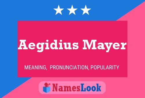 Aegidius Mayer Name Poster