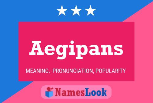 Aegipans Name Poster