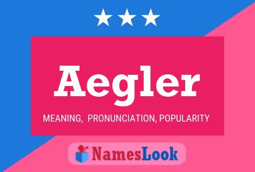 Aegler Name Poster