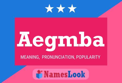 Aegmba Name Poster