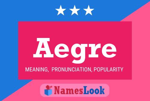 Aegre Name Poster