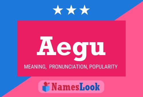 Aegu Name Poster