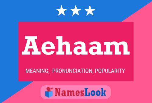 Aehaam Name Poster