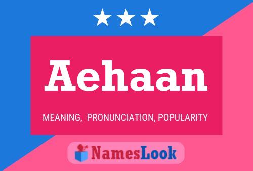 Aehaan Name Poster