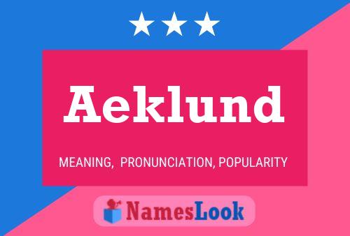 Aeklund Name Poster