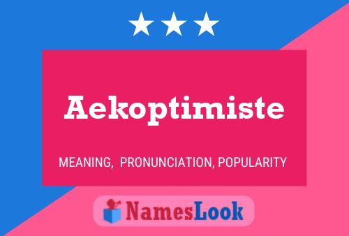 Aekoptimiste Name Poster