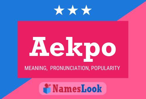 Aekpo Name Poster