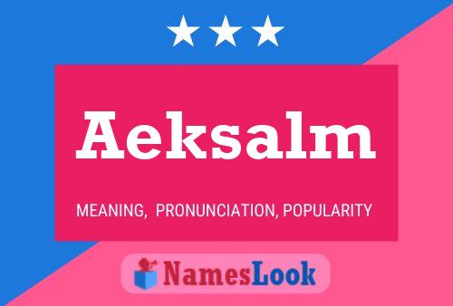 Aeksalm Name Poster