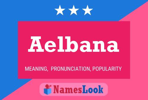 Aelbana Name Poster