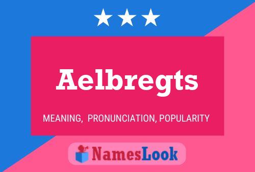 Aelbregts Name Poster