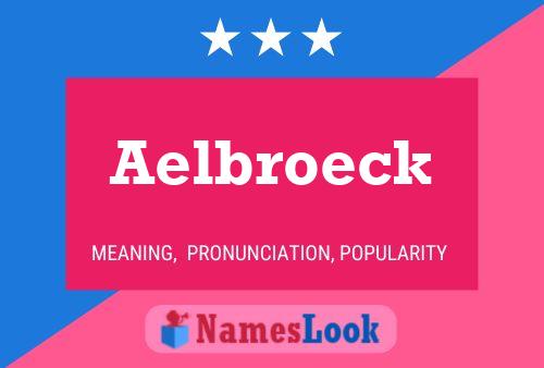 Aelbroeck Name Poster