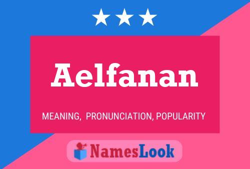 Aelfanan Name Poster