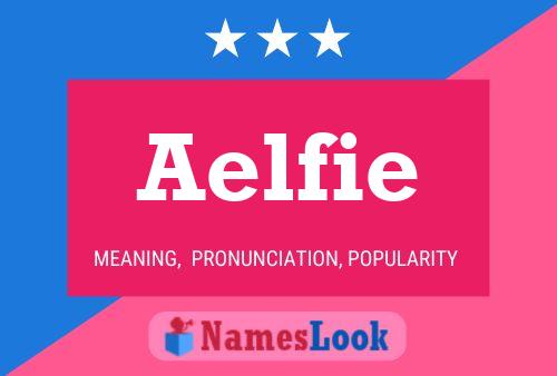 Aelfie Name Poster