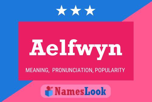 Aelfwyn Name Poster