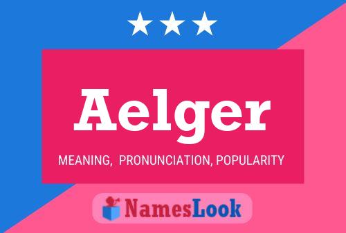 Aelger Name Poster