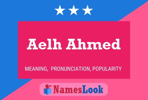 Aelh Ahmed Name Poster