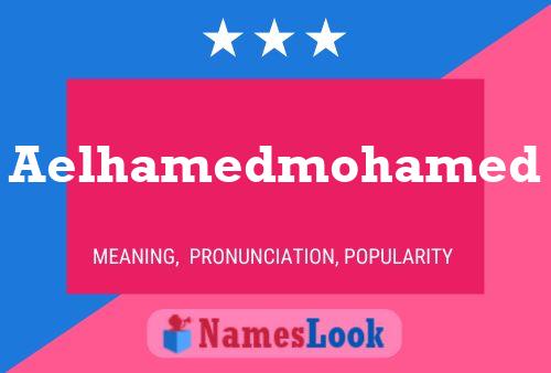 Aelhamedmohamed Name Poster