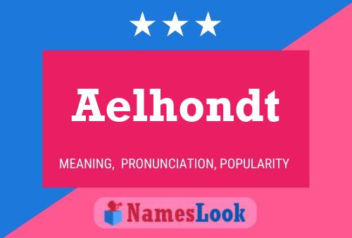 Aelhondt Name Poster