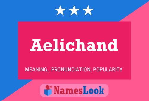 Aelichand Name Poster