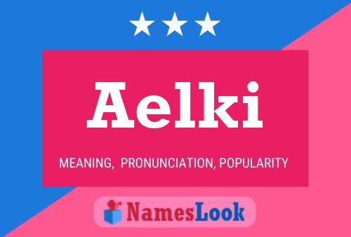 Aelki Name Poster