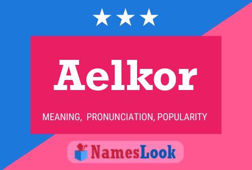 Aelkor Name Poster