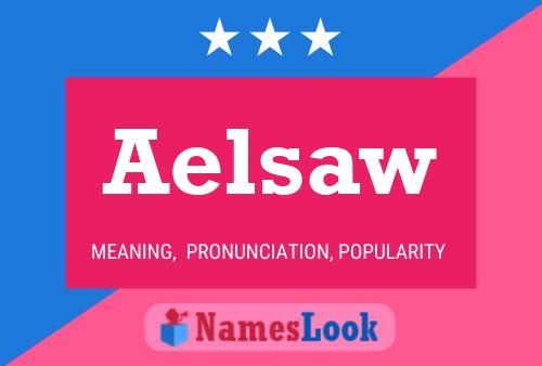 Aelsaw Name Poster