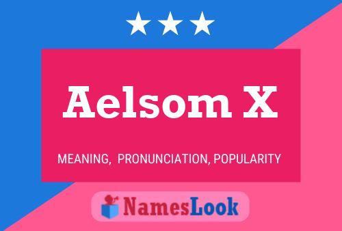 Aelsom X Name Poster