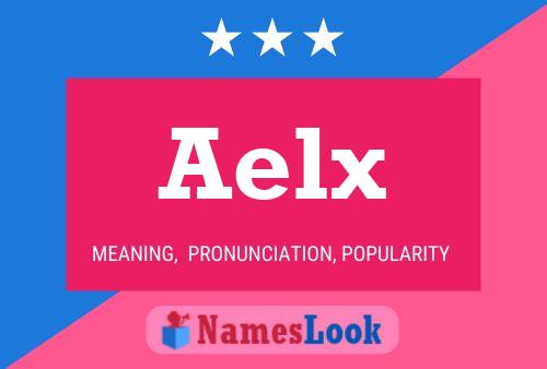 Aelx Name Poster