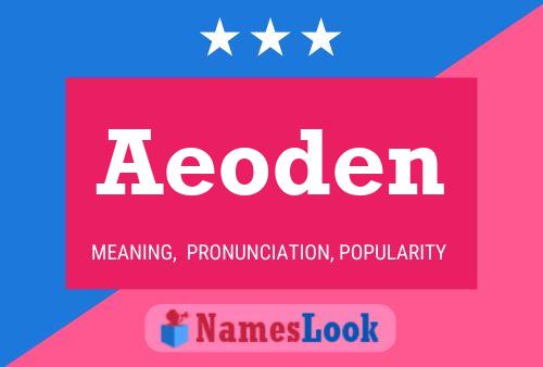 Aeoden Name Poster