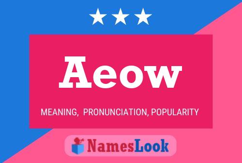 Aeow Name Poster