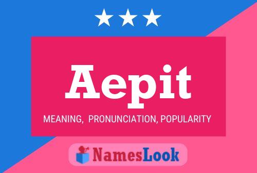 Aepit Name Poster