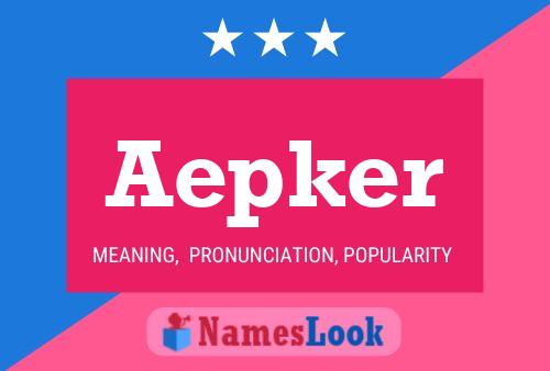 Aepker Name Poster