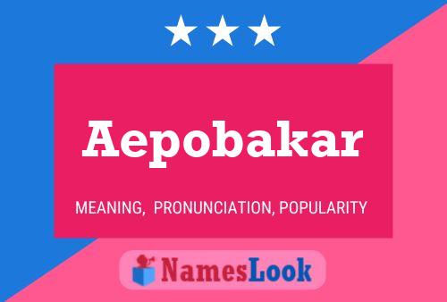 Aepobakar Name Poster