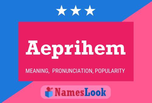 Aeprihem Name Poster