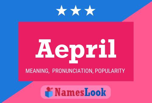 Aepril Name Poster