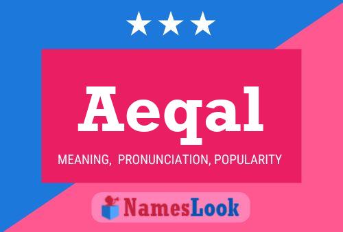 Aeqal Name Poster