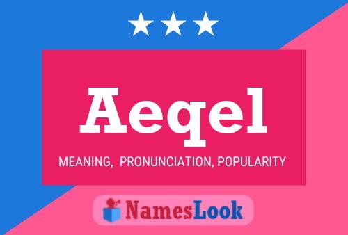 Aeqel Name Poster