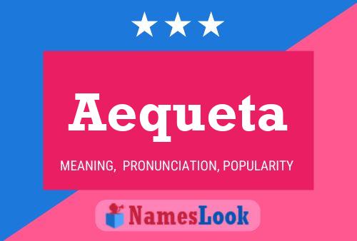 Aequeta Name Poster