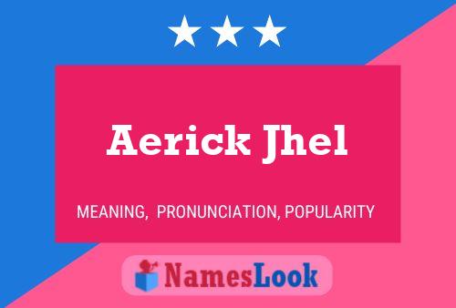 Aerick Jhel Name Poster