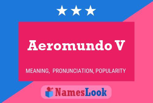 Aeromundo V Name Poster