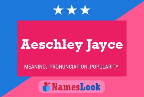 Aeschley Jayce Name Poster