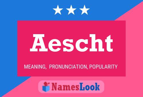 Aescht Name Poster