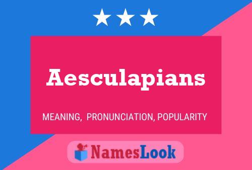 Aesculapians Name Poster