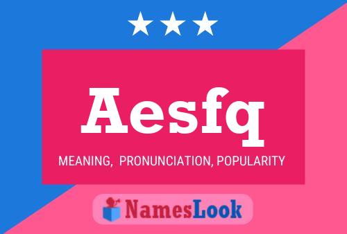 Aesfq Name Poster