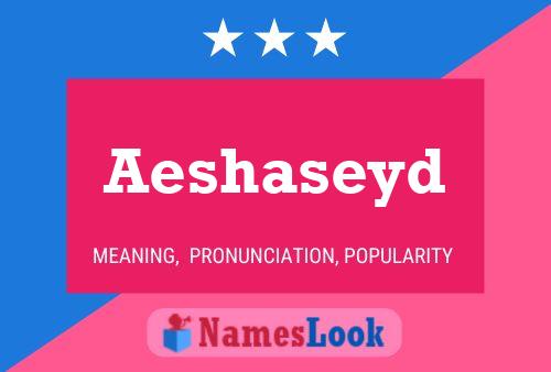 Aeshaseyd Name Poster