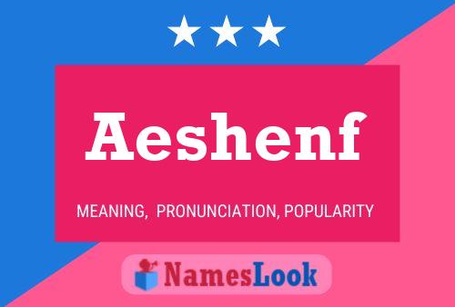 Aeshenf Name Poster