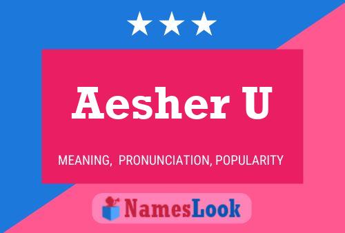 Aesher U Name Poster